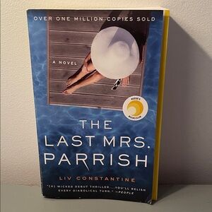 The Last Mrs. Parrish Book by Liv Constantine.